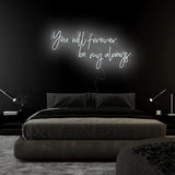 " You Will Forever Be My Always" LED Neonschild Sign Schriftzug - NEONEVERGLOW