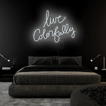"Live Colorfully" LED Neonschild Sign Schriftzug - NEONEVERGLOW