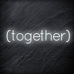 " ( Together ) " LED Neon Schriftzug - NEONEVERGLOW