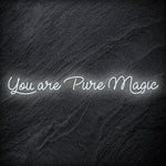 "You Are Pure Magic" LED Neon Schriftzug - NEONEVERGLOW