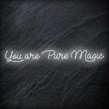 "You Are Pure Magic" LED Neon Schriftzug - NEONEVERGLOW