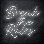"Break The Rules" LED Neon Schriftzug Sign - NEONEVERGLOW