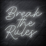 "Break The Rules" LED Neon Schriftzug Sign - NEONEVERGLOW