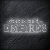 "Babes Build Empires" LED Neonschild - NEONEVERGLOW