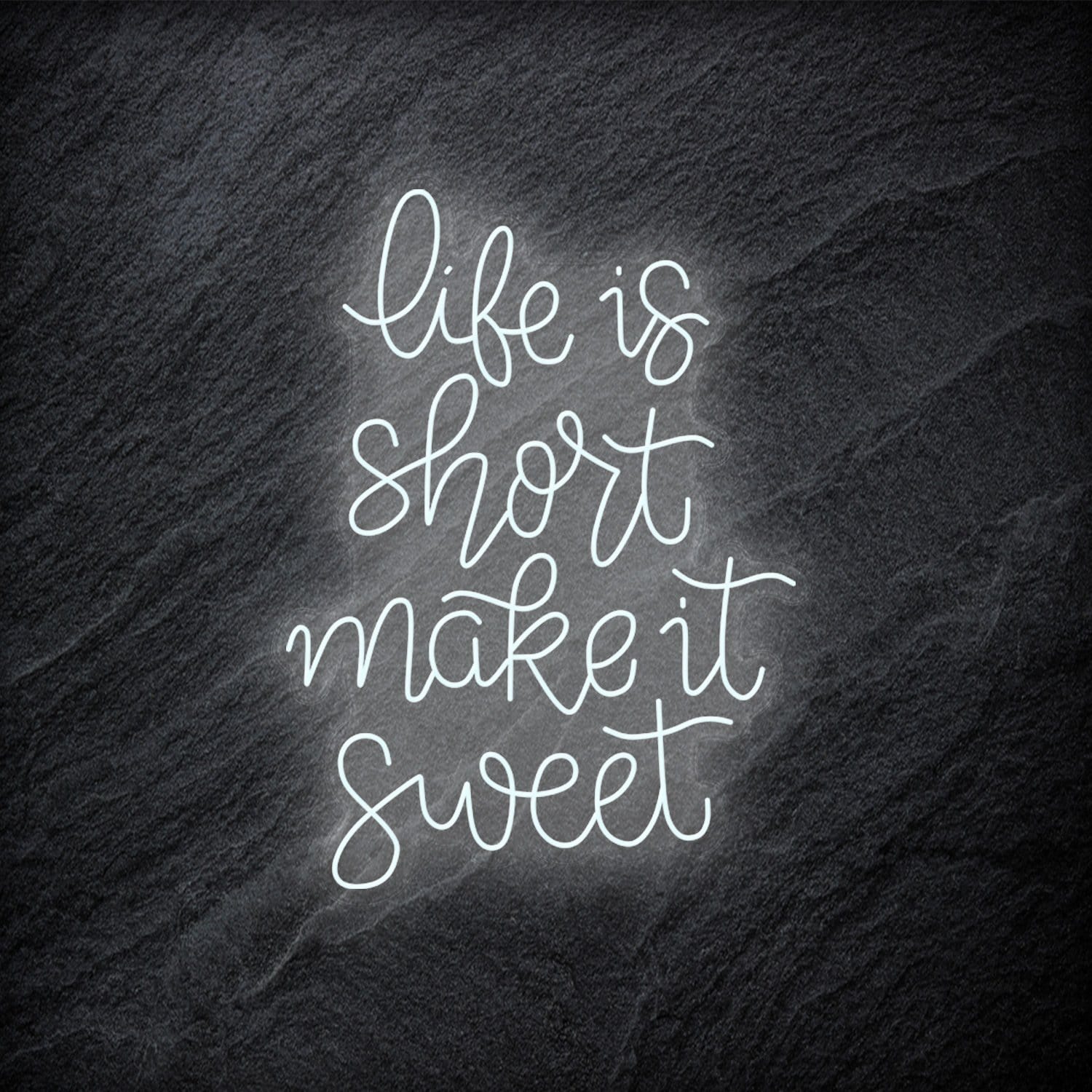 " Life is Short Make It Sweet" LED Neon Schriftzug - NEONEVERGLOW