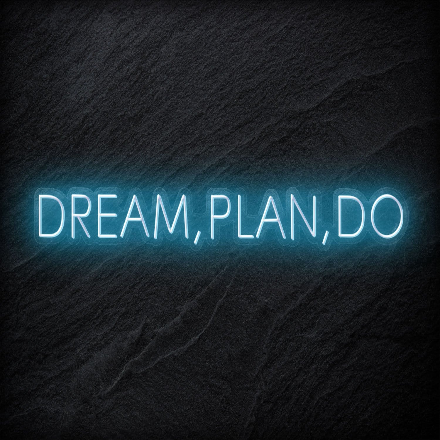 "Dream,Plan,Do" LED Neon Schriftzug - NEONEVERGLOW