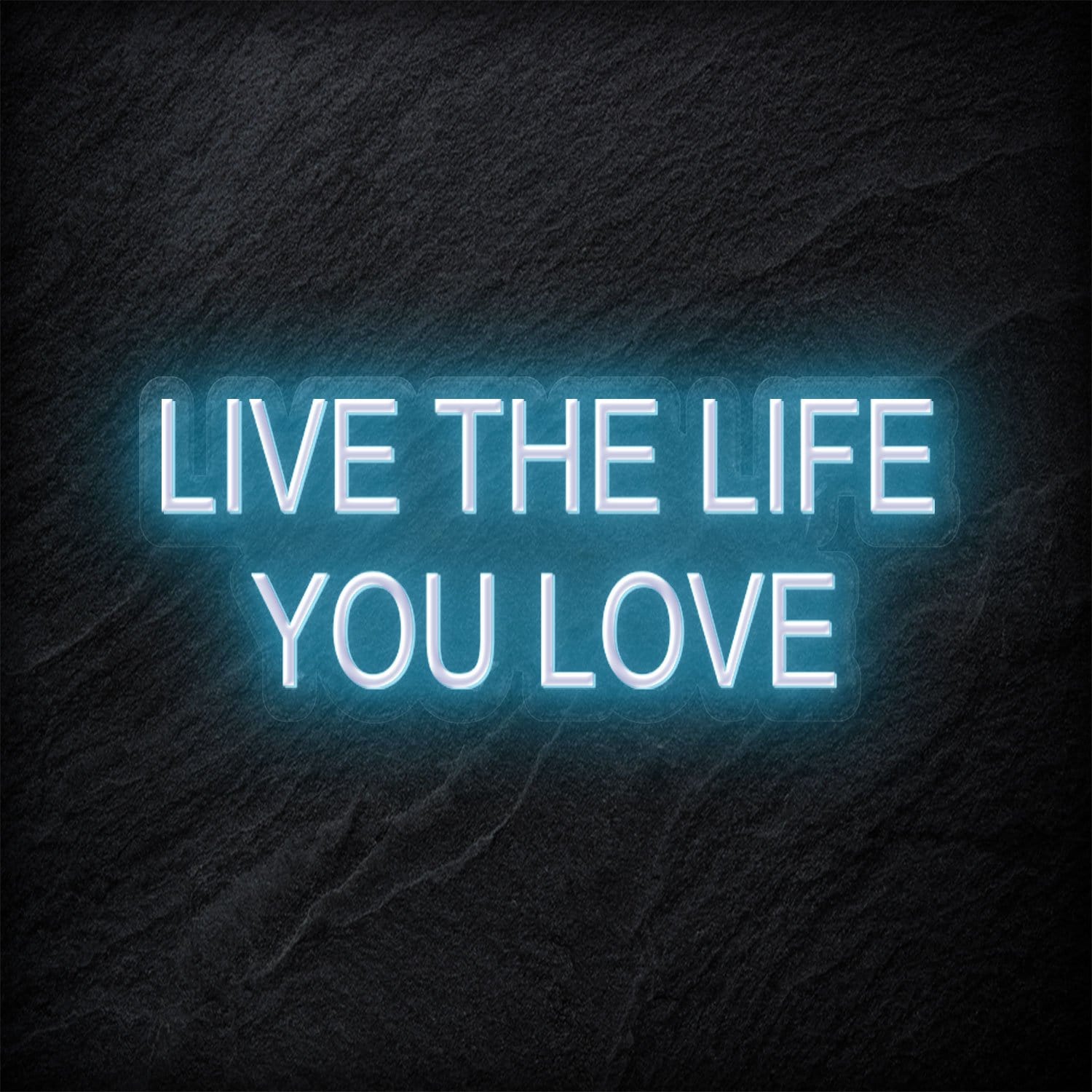 "Live The Life You Love" LED Neon Schriftzug - NEONEVERGLOW