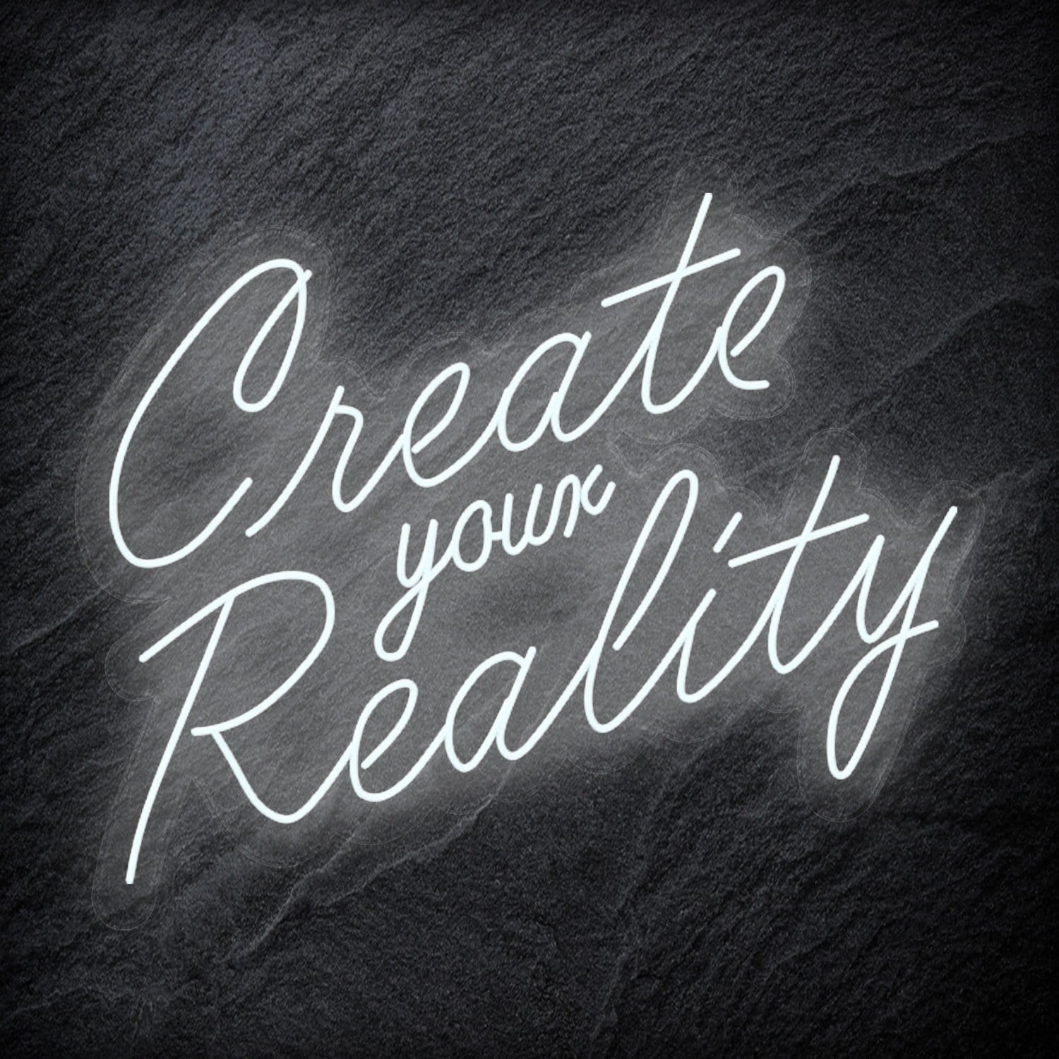 "Create Your Reality" LED Neon Schriftzug Sign - NEONEVERGLOW