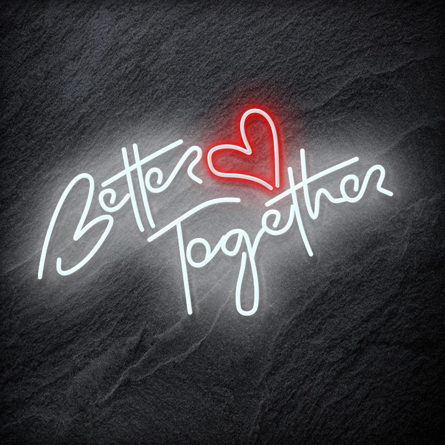 "Better Together" LED Neonschild Schriftzug Sign - NEONEVERGLOW