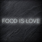 "Food Is Love " LED Neonschild Sign Schriftzug - NEONEVERGLOW