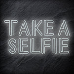 "Take A Selfie" LED Neon Schriftzug - NEONEVERGLOW