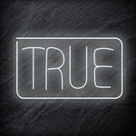 "True" LED Neonschild Sign Schriftzug - NEONEVERGLOW