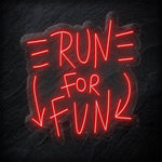 "Run For Fun" LED Neonschild Sign - NEONEVERGLOW
