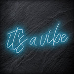"It´s a Vibe " LED Neon Schriftzug Sign - NEONEVERGLOW