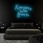 "Romance Was Born" LED Neon Sign Schriftzug - NEONEVERGLOW