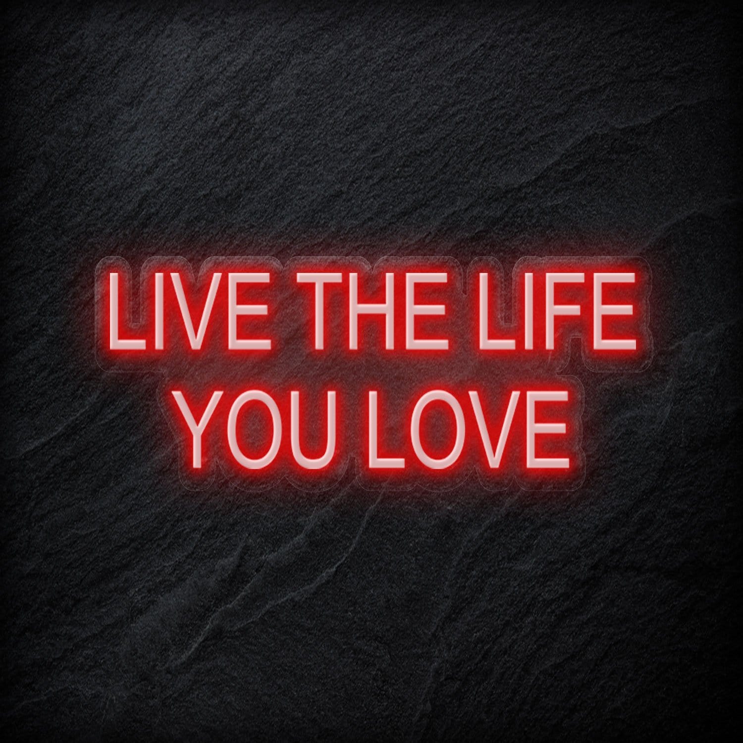 "Live The Life You Love" LED Neon Schriftzug - NEONEVERGLOW