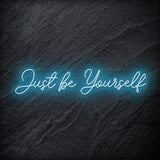 "Just Be Yourself" LED Neon Schriftzug - NEONEVERGLOW