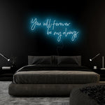 " You Will Forever Be My Always" LED Neonschild Sign Schriftzug - NEONEVERGLOW