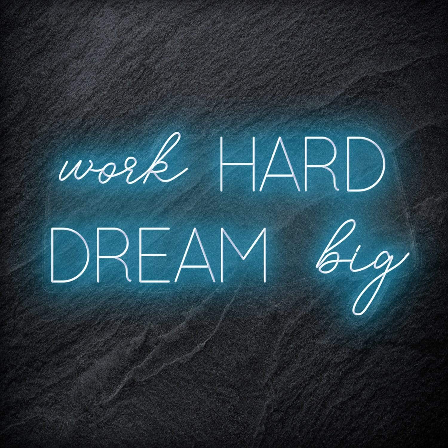 "Work Hard Dream Big" LED Neon Sign Schriftzug - NEONEVERGLOW