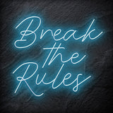 "Break The Rules" LED Neon Schriftzug Sign - NEONEVERGLOW