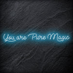 "You Are Pure Magic" LED Neon Schriftzug - NEONEVERGLOW