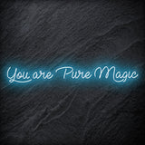 "You Are Pure Magic" LED Neon Schriftzug - NEONEVERGLOW