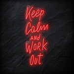"Keep Calm and Work Out" LED Neon Sign Schriftzug - NEONEVERGLOW