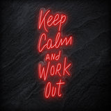 "Keep Calm and Work Out" LED Neon Sign Schriftzug - NEONEVERGLOW