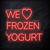 "We Love Frozen Yogurt" LED Neonschild Sign - NEONEVERGLOW