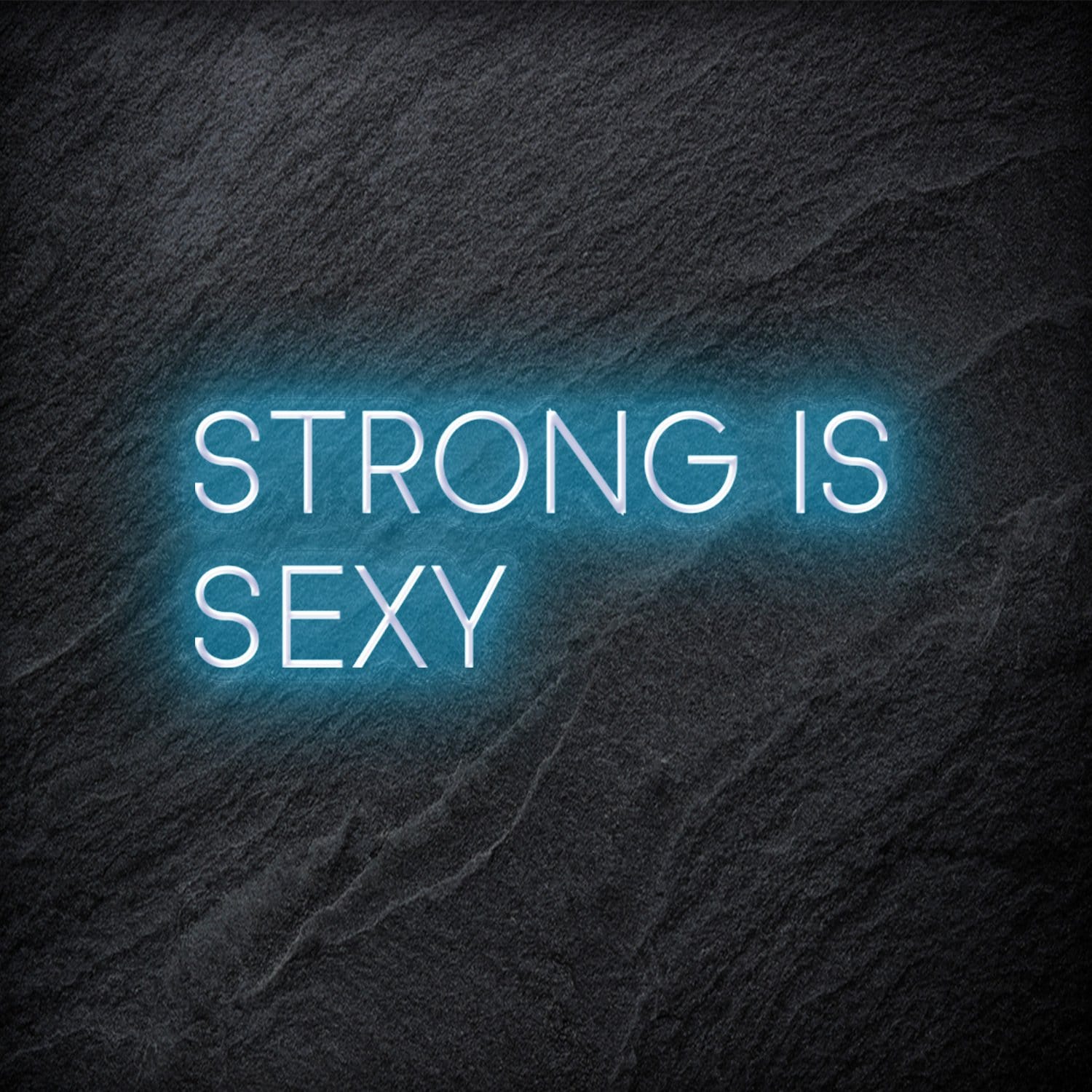 "Strong is Sexy" LED Neon Schriftzug - NEONEVERGLOW