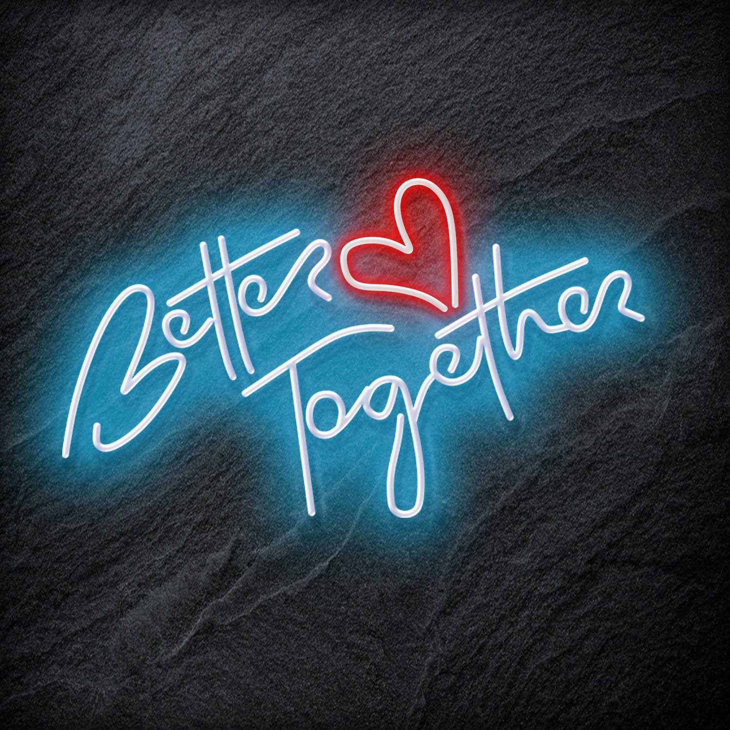 "Better Together" LED Neonschild Schriftzug Sign - NEONEVERGLOW