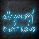 "All You Need is Lashes" LED Neon Schriftzug - NEONEVERGLOW