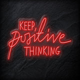 "Keep Positive Thinking" LED Neonschild Sign - NEONEVERGLOW