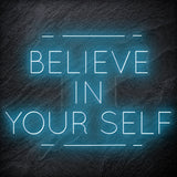 "Believe in Yourself" LED Neonschild Sign - NEONEVERGLOW