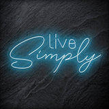 "Live Simply" LED Neon Schriftzug - NEONEVERGLOW