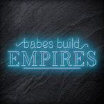 "Babes Build Empires" LED Neonschild - NEONEVERGLOW
