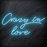 "Crazy In Love" LED Neon Sign Schriftzug - NEONEVERGLOW