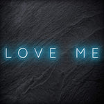 "Love Me " LED Neon Schriftzug - NEONEVERGLOW