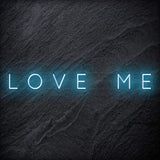 "Love Me " LED Neon Schriftzug - NEONEVERGLOW