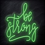 "Be Strong" LED Neon Schriftzug - NEONEVERGLOW