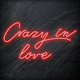 "Crazy In Love" LED Neon Sign Schriftzug - NEONEVERGLOW