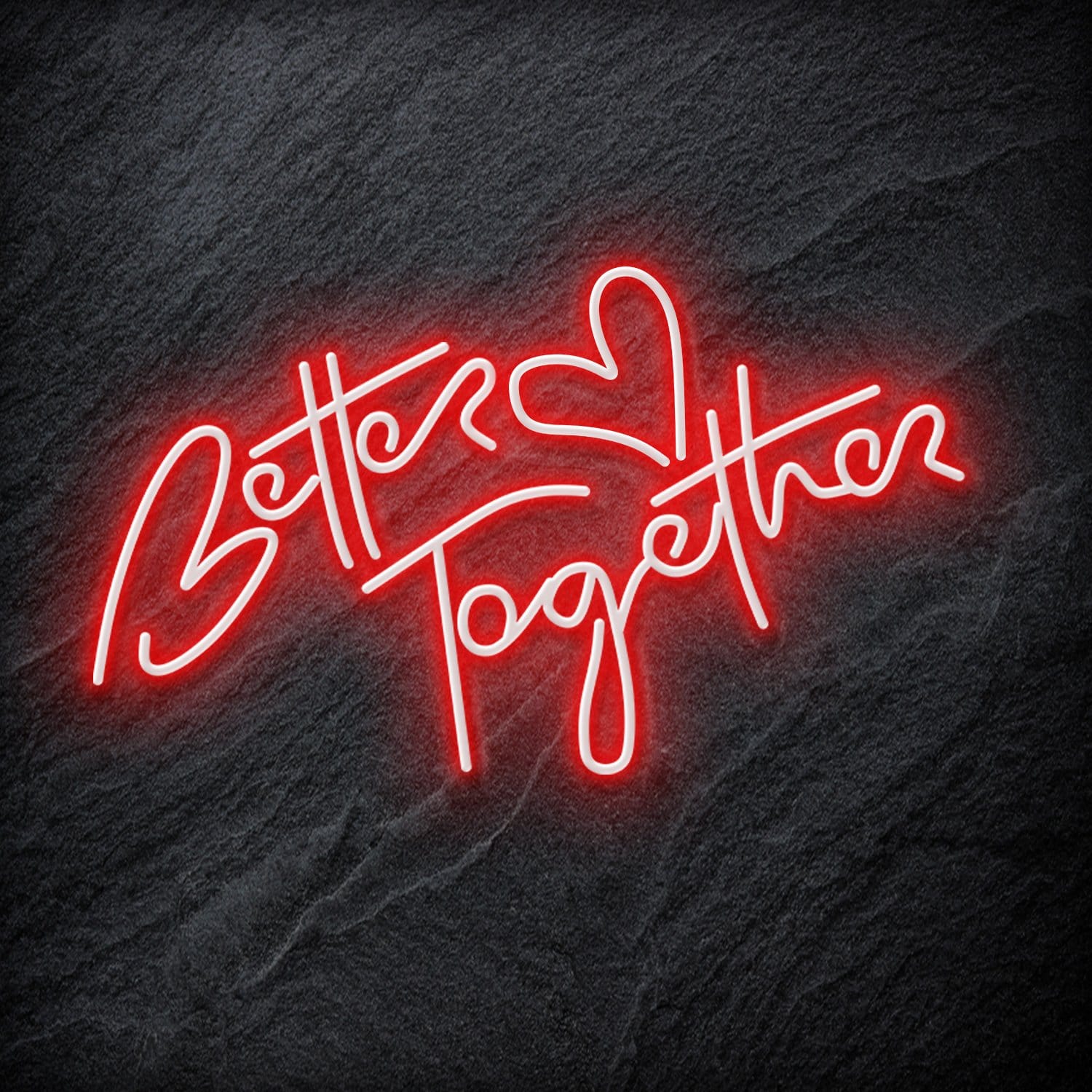 "Better Together" LED Neonschild Schriftzug Sign - NEONEVERGLOW