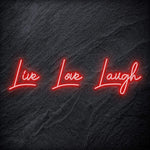 "Live Love Laugh " LED Neon Schriftzug - NEONEVERGLOW