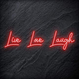 "Live Love Laugh " LED Neon Schriftzug - NEONEVERGLOW