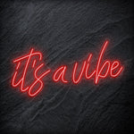 "It´s a Vibe " LED Neon Schriftzug Sign - NEONEVERGLOW
