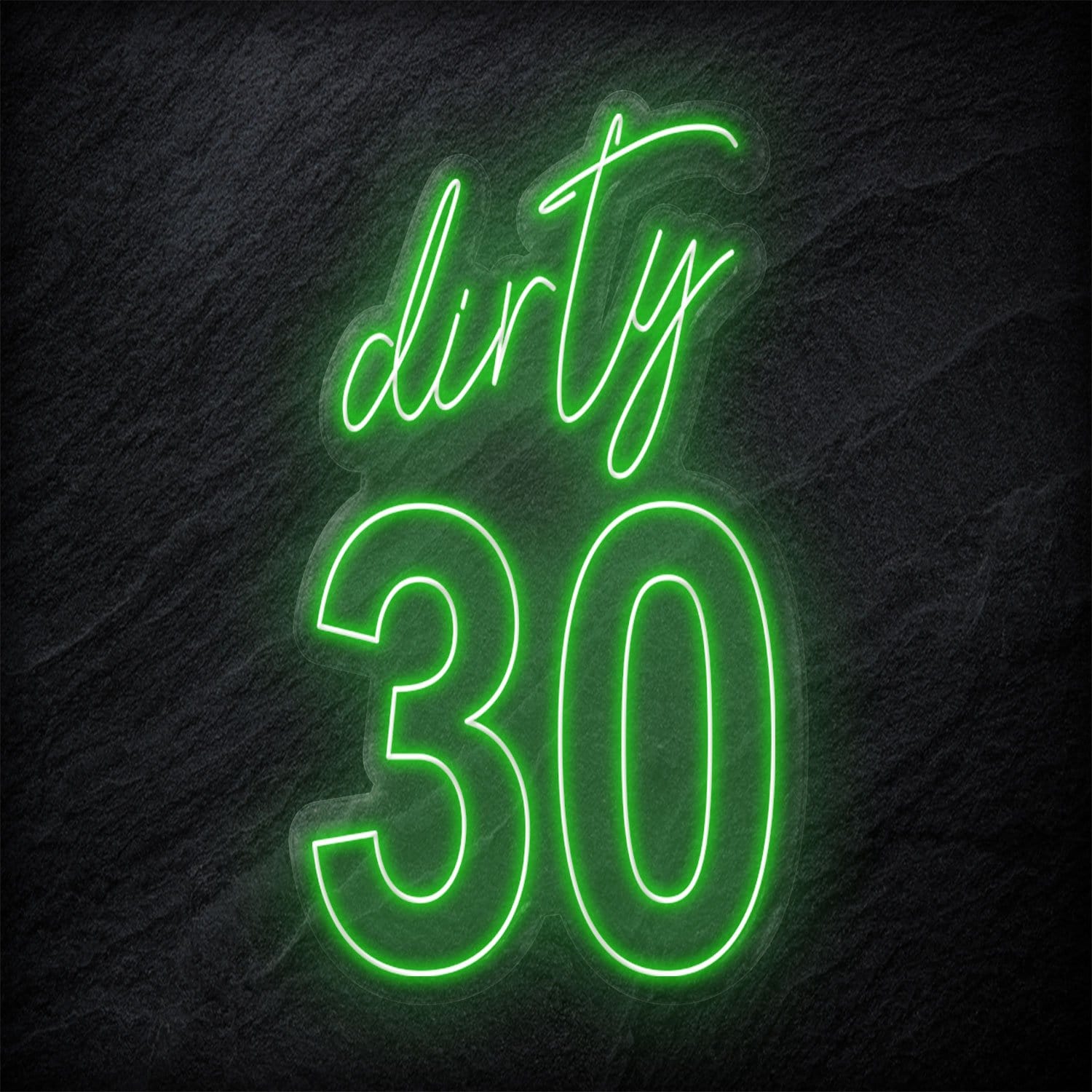 "Dirty 30" LED Neonschild Sign - NEONEVERGLOW