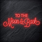 " To The Moon and Back" LED Neon Schriftzug - NEONEVERGLOW