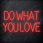 "Do What You Love" LED Neon Schriftzug - NEONEVERGLOW