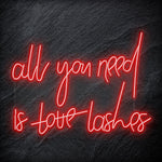"All You Need is Lashes" LED Neon Schriftzug - NEONEVERGLOW