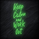 "Keep Calm and Work Out" LED Neon Sign Schriftzug - NEONEVERGLOW